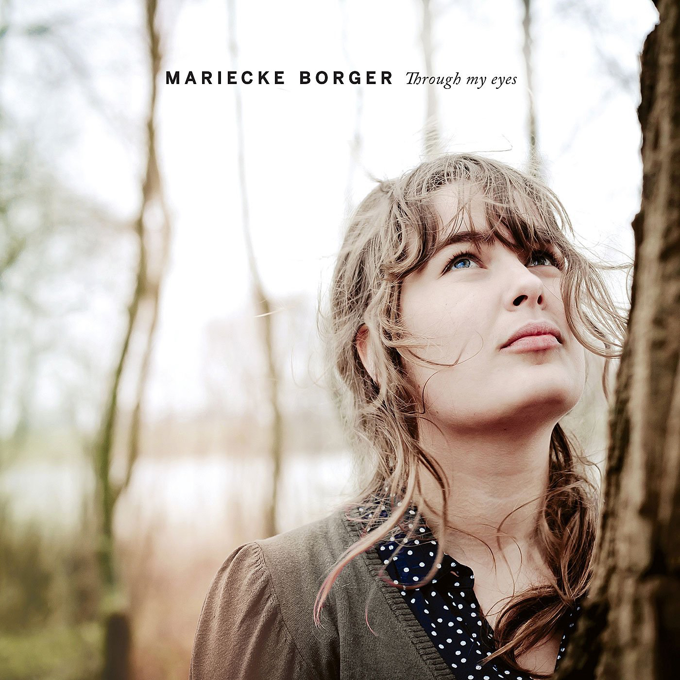 2013 - Mariecke Borger - Through My Eyes